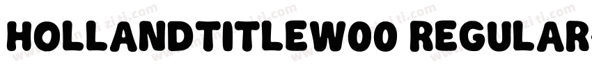 HollandTitleW00 Regular字体转换
